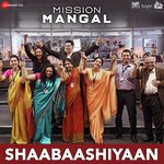 Shaabaashiyaan - Mission Mangal Mp3 Song